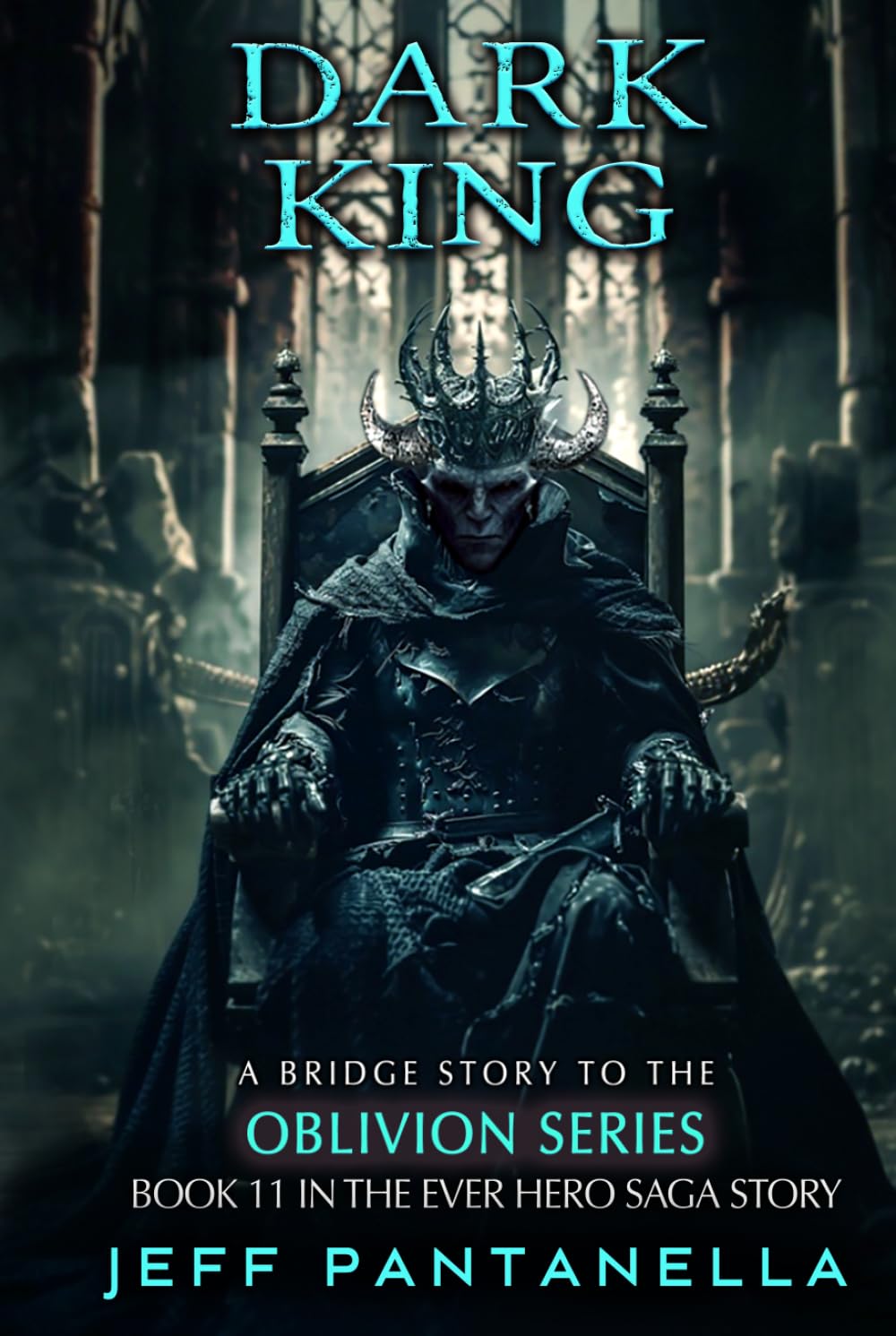 DARK KING (THE EVER HERO SAGA): Mystic, Sword and Sorcery, Action Adventure Series