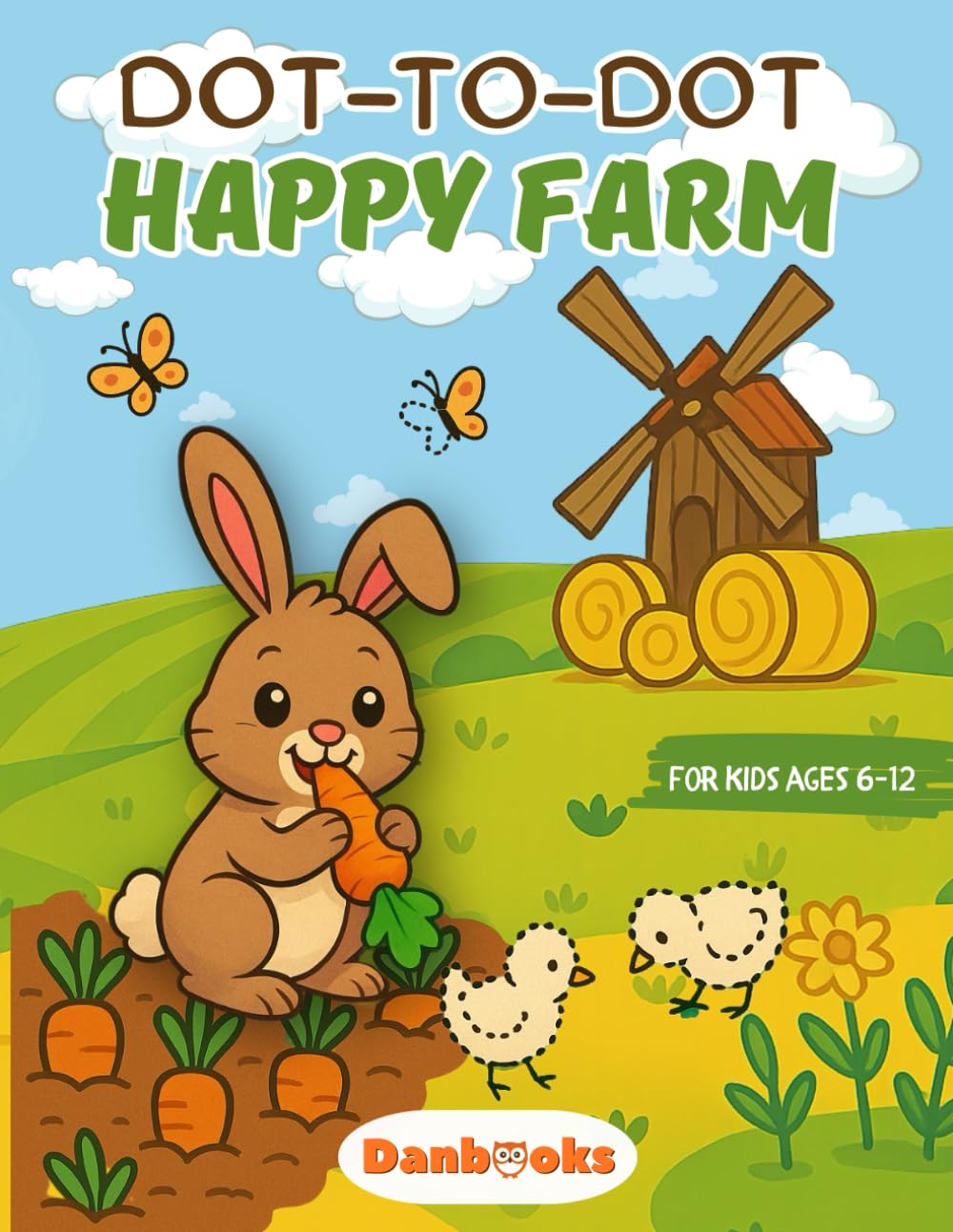 Happy Farm Dot to Dot Activity Book for Kids Ages 6–12: Connect the Dots to Reveal Cows, Pigs, Horses, Chickens & More – Fun Farm Animal Puzzle Book to Build Counting Skills and Focus