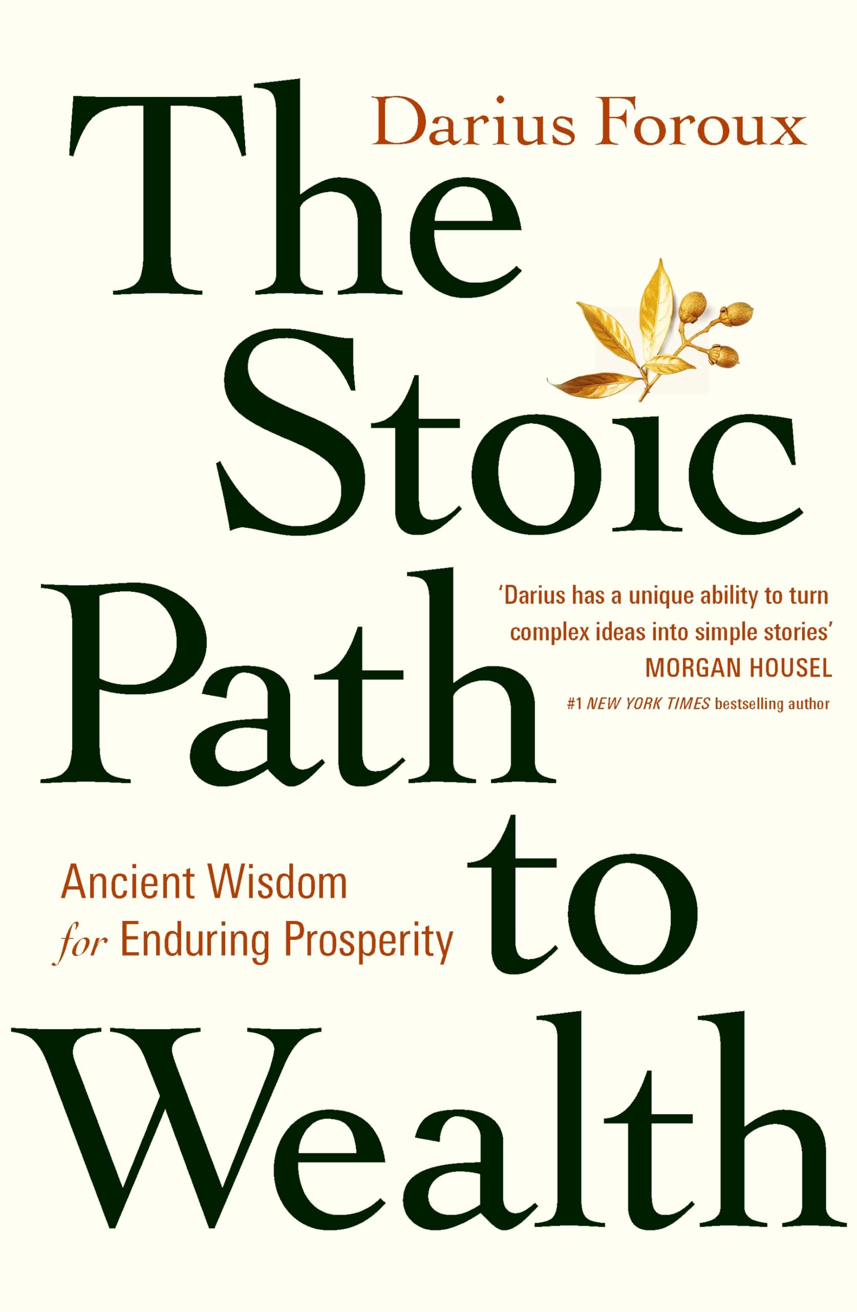 The Stoic Path to Wealth: Ancient Wisdom for Enduring Prosperity (Ebury Edge)