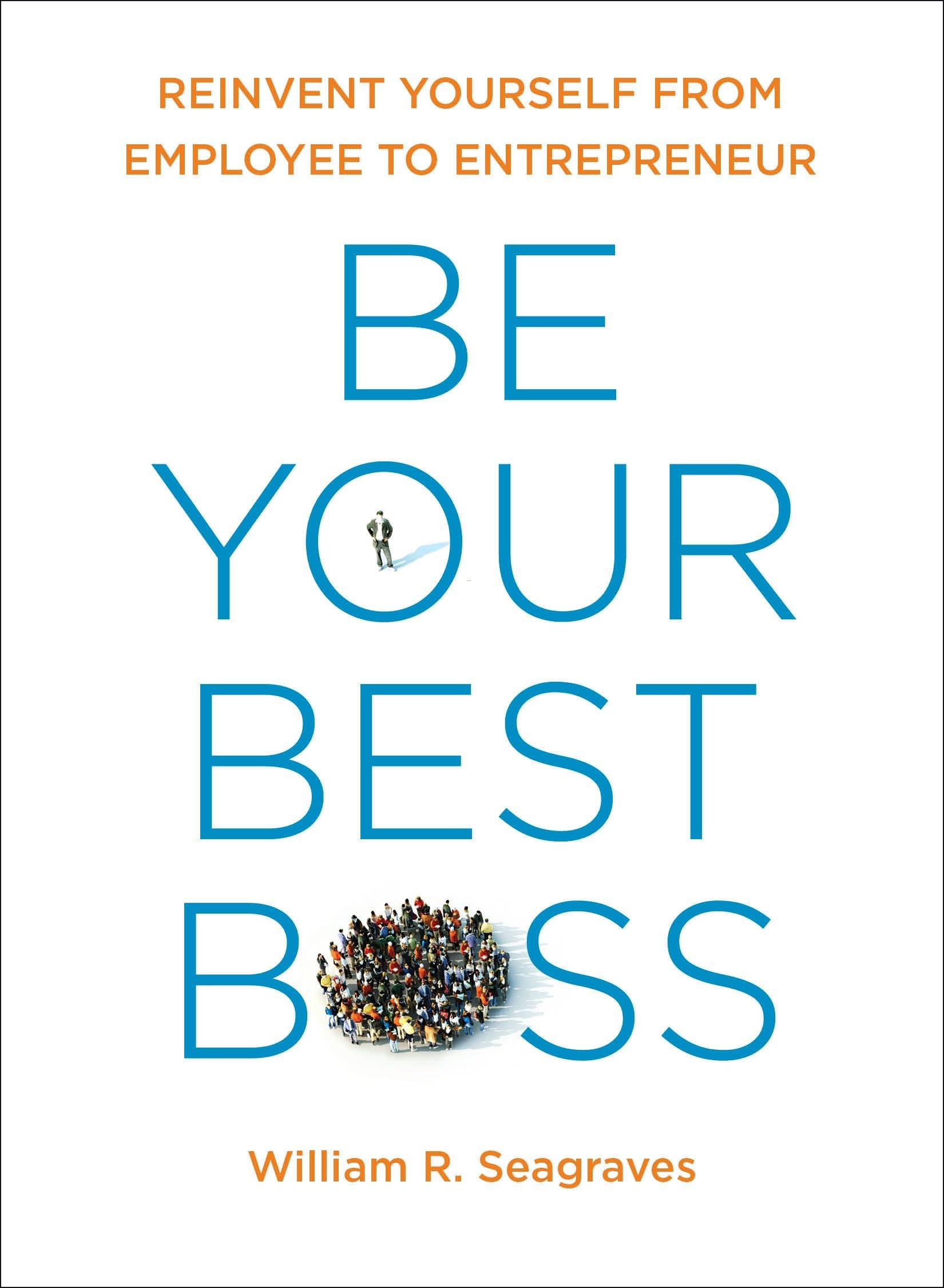 Buy Be your Best Boss: Reinvent Yourself from Employee to Entrepreneur — BookShops.in