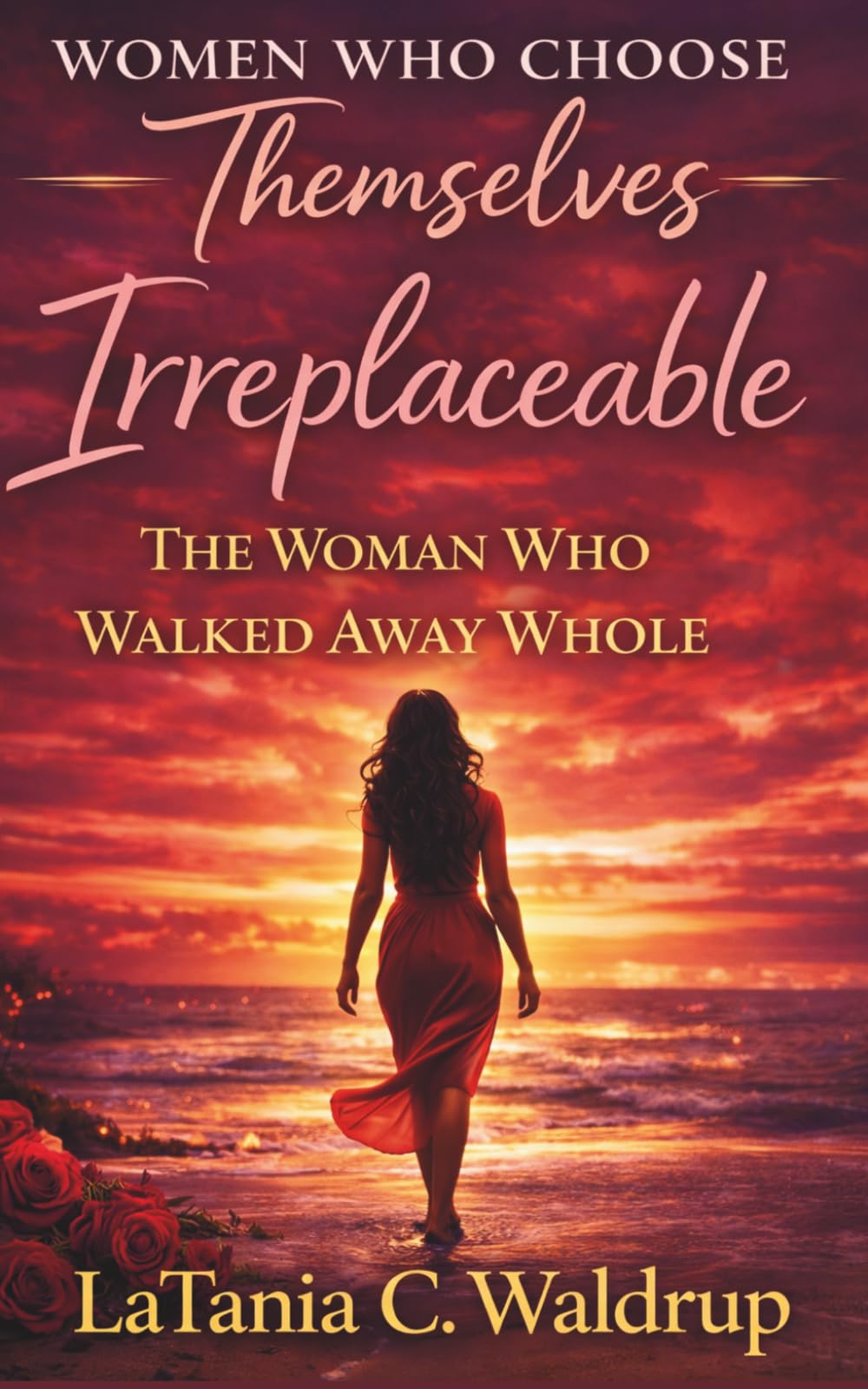 Irreplaceable: The Woman Who Walked Away Whole