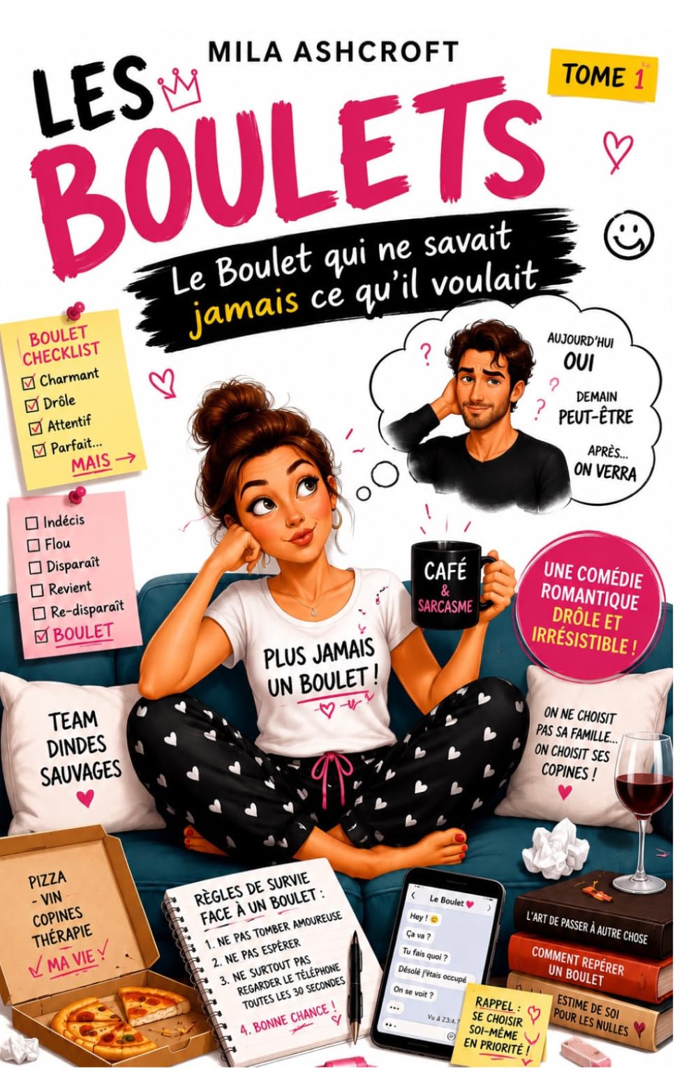 LES BOULETS – Tome 1 Le Boulet qui ne savait jamais ce qu'il voulait: Une comédie romantique drôle et émouvante sur les relations compliquées, l'amour après quarante ans et la reconstruction de soi
