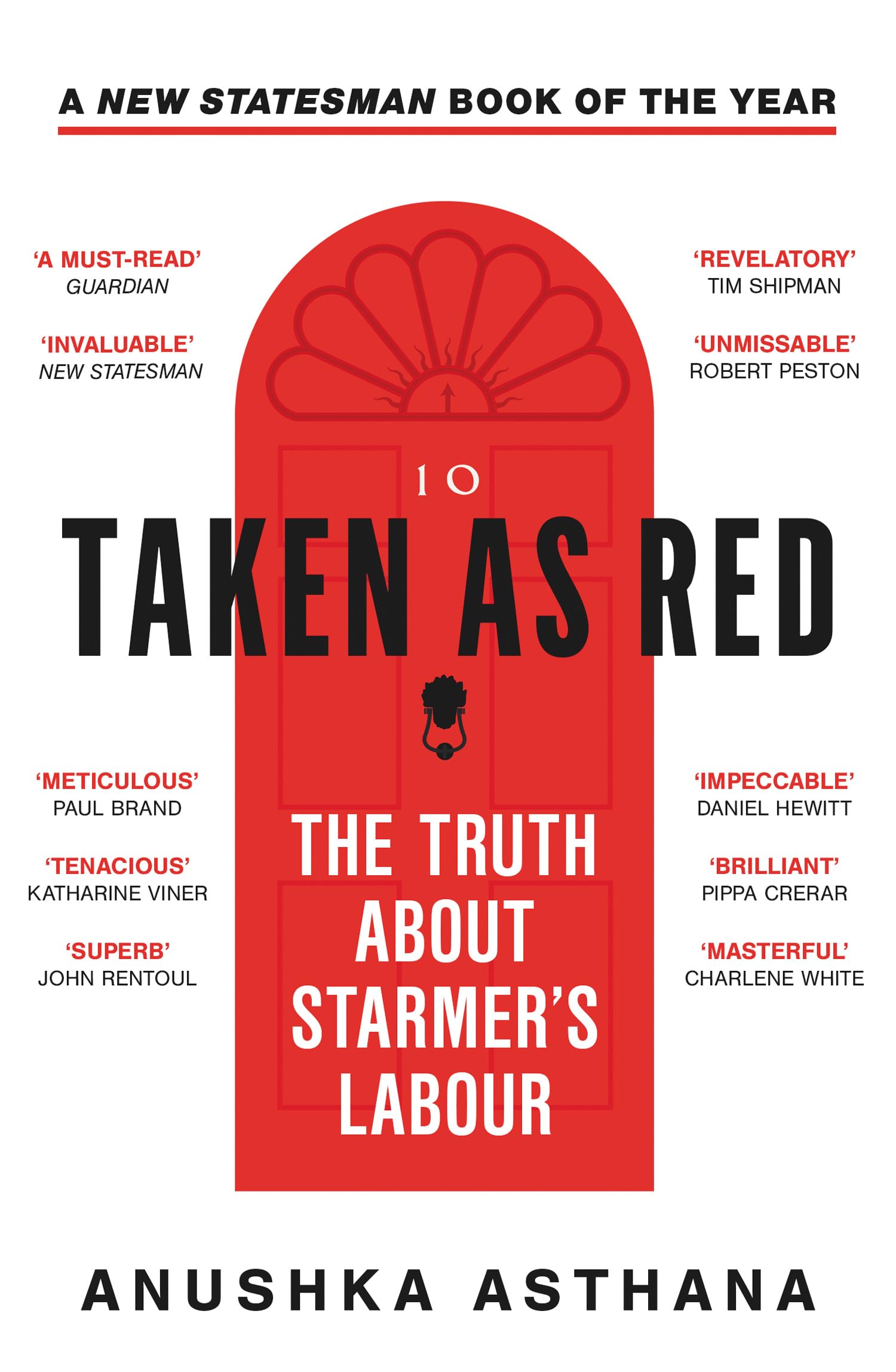 Taken As Red: The ‘must-read’ first account of Labour’s ascent to power and time in government, as revealed by those involved