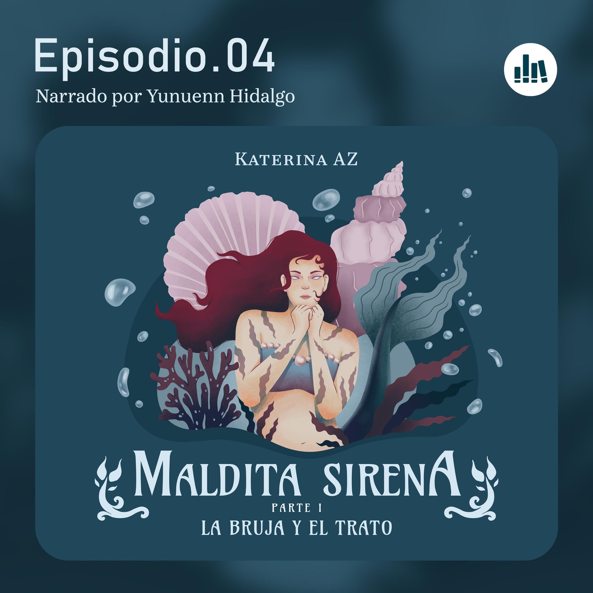 Cover art for La Bruja y el Trato: Maldita Sirena, Vol. 4