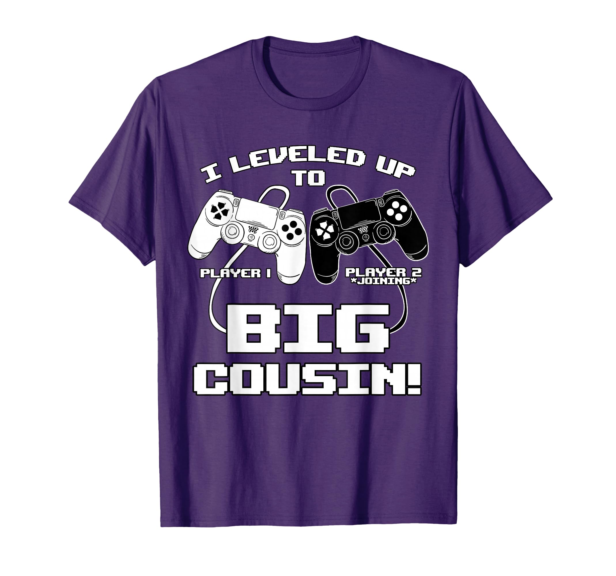I Leveled Up To Big Cousin Gamer Gaming Play T-Shirt
