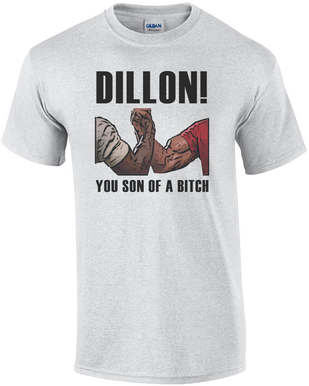 Dillon! You Son of A Bitch - Predator T-Shirt - Arnold Schwarzenegger