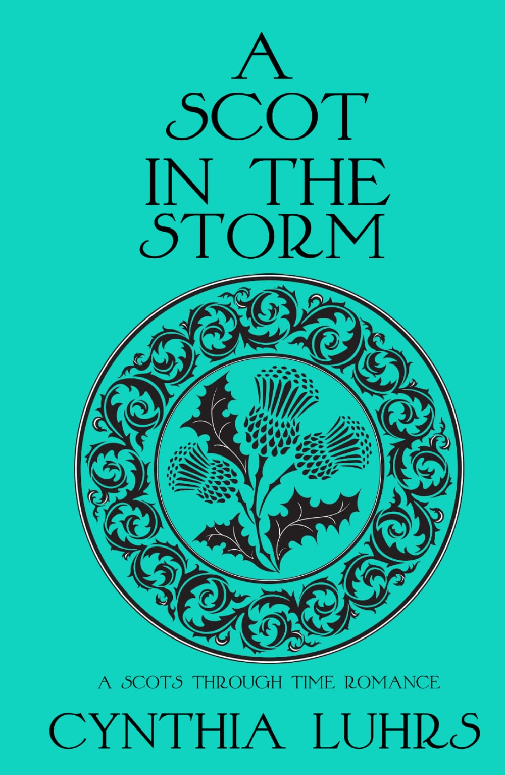 A Scot in the Storm: A delightful emotional timeslip clean romance (A Scots Through Time Romance)