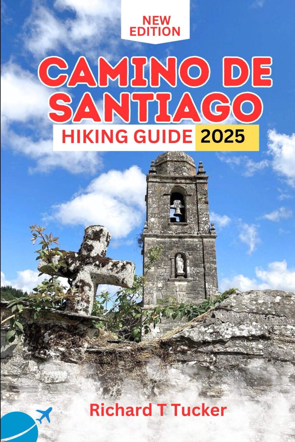 Camino de Santiago Hiking guide 2025: Stage- by - Stage Advice, Hidden Gems, and Stories to Inspire Journey