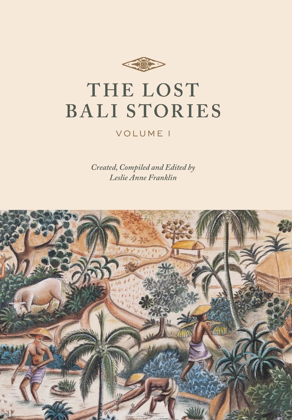 The Lost Bali Stories: Volume I: 1