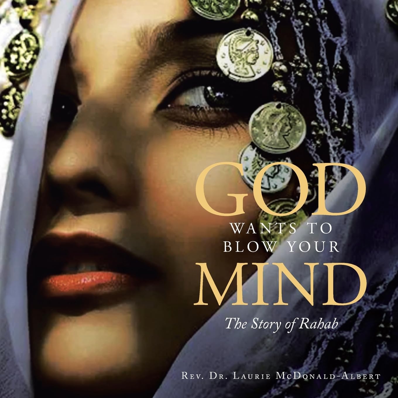 God Wants to Blow Your Mind: The Story of Rahab