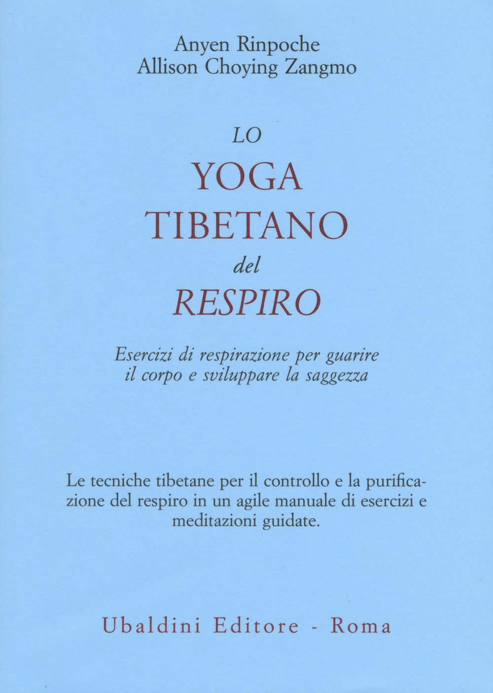 Lo Yoga Tibetano Del Respiro. Esercizi Di Respirazione Per Guarire Il Corpo E Sviluppare La Saggezza - 4