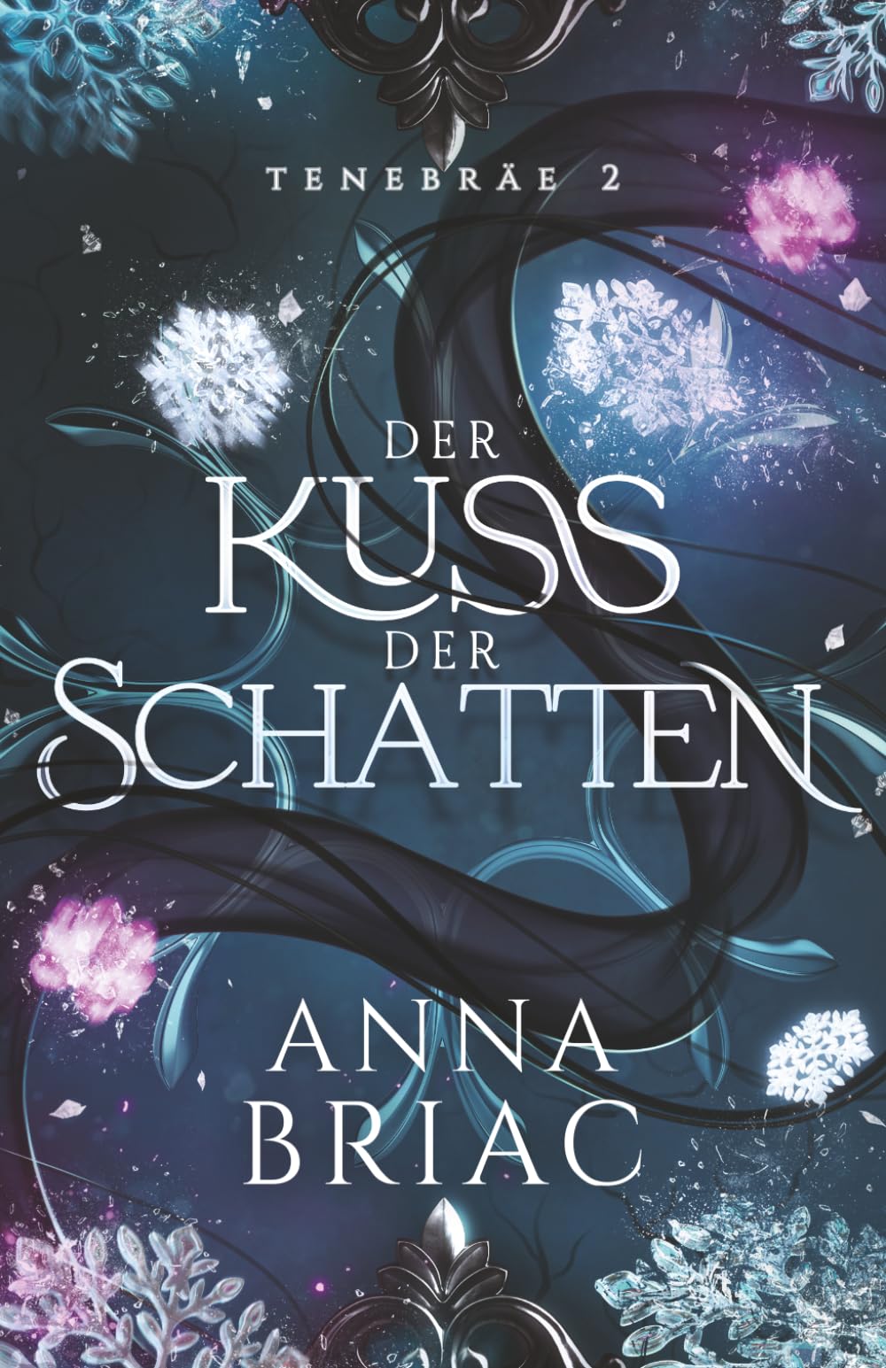 Der Kuss der Schatten: Eine Reverse-Harem-Fantasy-Reihe (Tenebräe, Band 2)