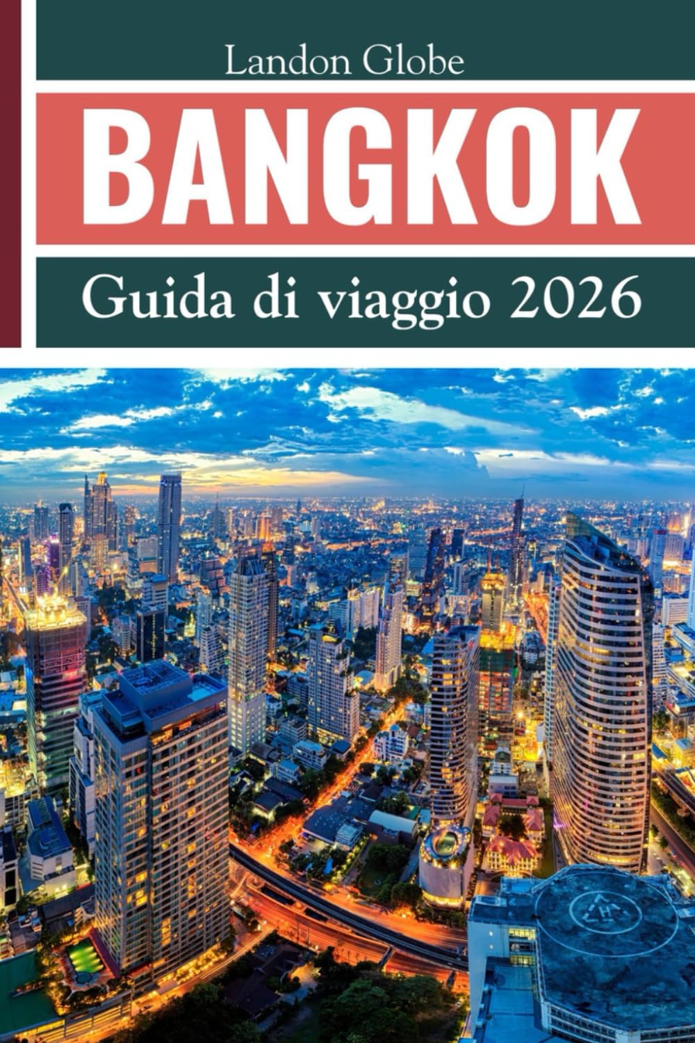BANGKOK Guida di viaggio 2026
