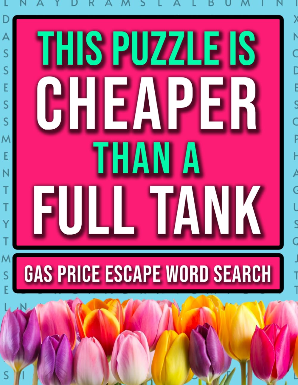 The Gas Price Escape Word Search: Large Print Puzzles for Adults to Relief Stress from Rising Costs in USA