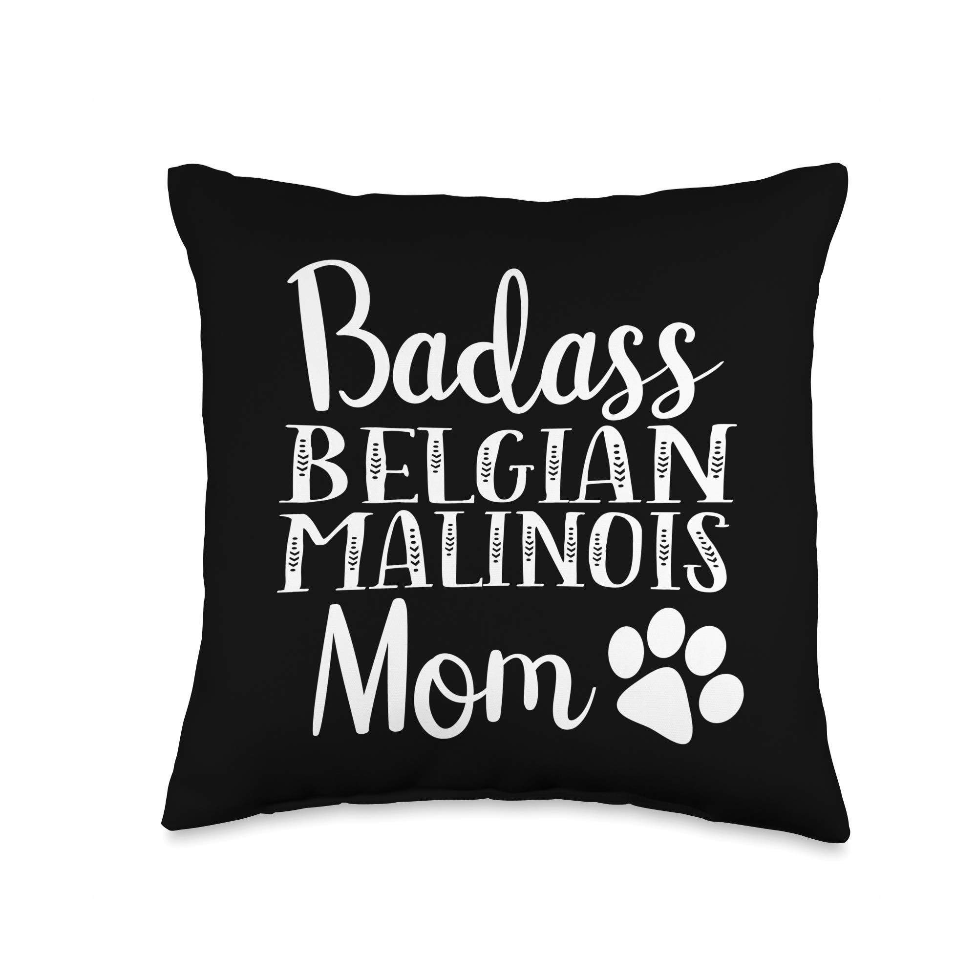 Belgian Malinois Dog Gifts By Tee-Tastic Badass Belgian Malinois mom Funny Dog Cute Womens Girls Gift Throw Pillow, 16x16, Multicolor