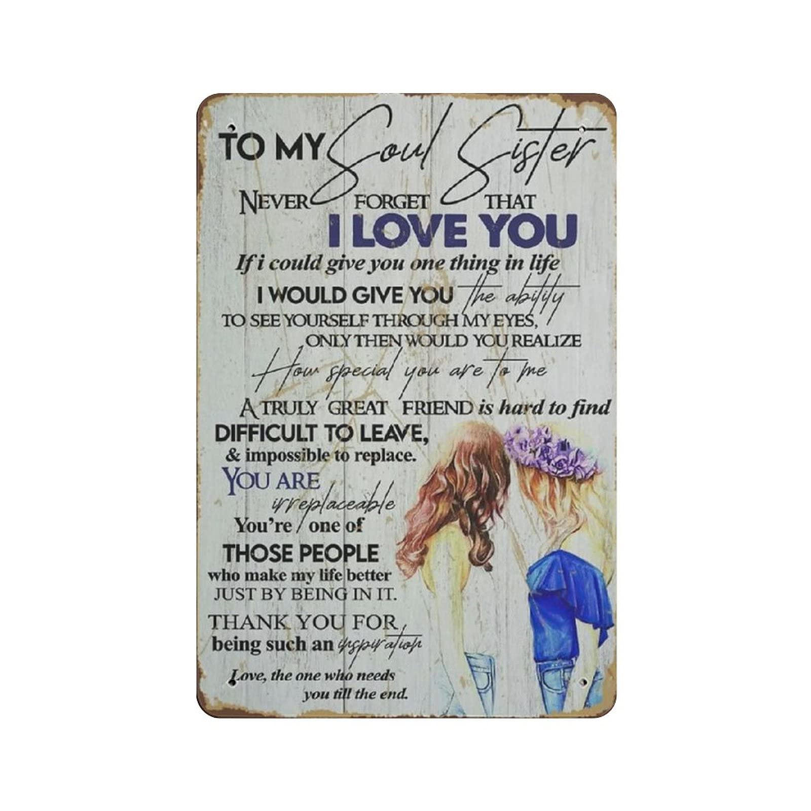 Metal Tin Sign To My Soul Sister Never Forget That I Love You Vintage Tin Poster Metal Sign Wall Decoration Country Kitchen Home Garage Decor 12"x8"