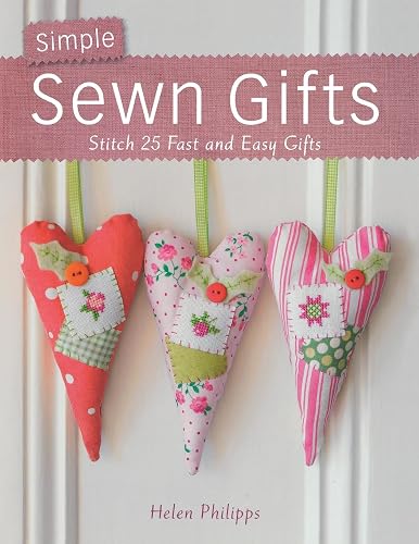 Simple Sewn Gifts Book by Helen Philipps for Crafty Beginners