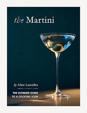 Martini: The Ultimate Guide to a Cocktail Icon-Wow! eBook