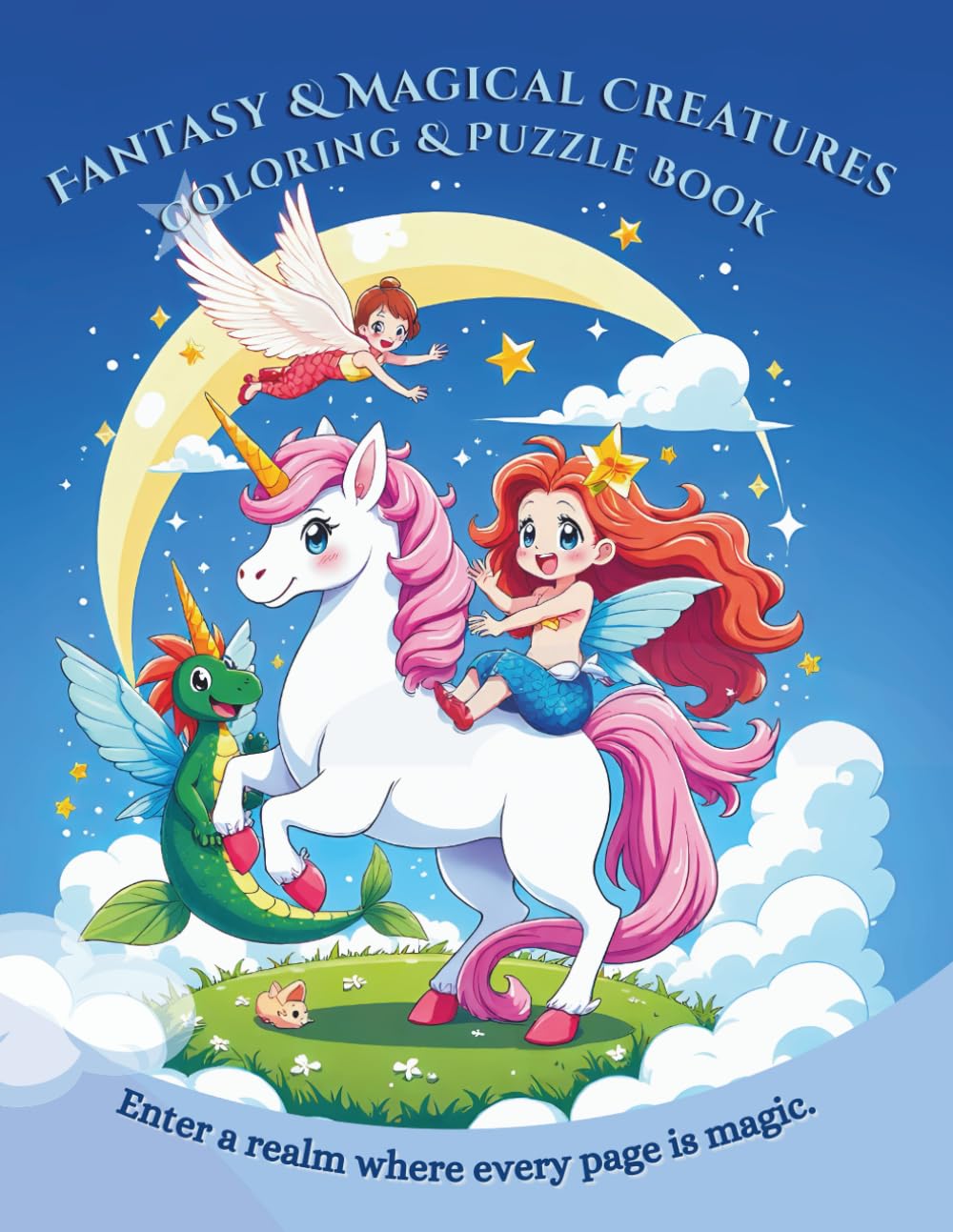 Escape into Magic: A Fantasy Coloring & Puzzle Journey - 25 Enchanting Creatures, 20 Brain Teasers for Cozy Stress Relief & Creative Flow: A Cozy ... Mystical Realms Puzzle & Coloring Collection)
