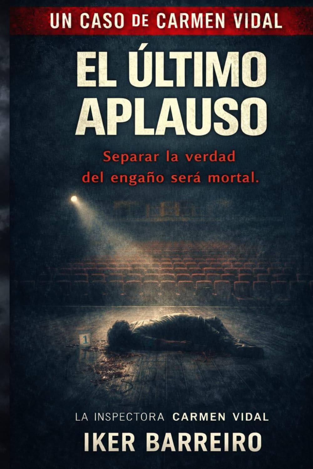 EL ÚLTIMO APLAUSO: Cuando el crimen forma parte del guion. (LOS CASOS DE CARMEN VIDAL)
