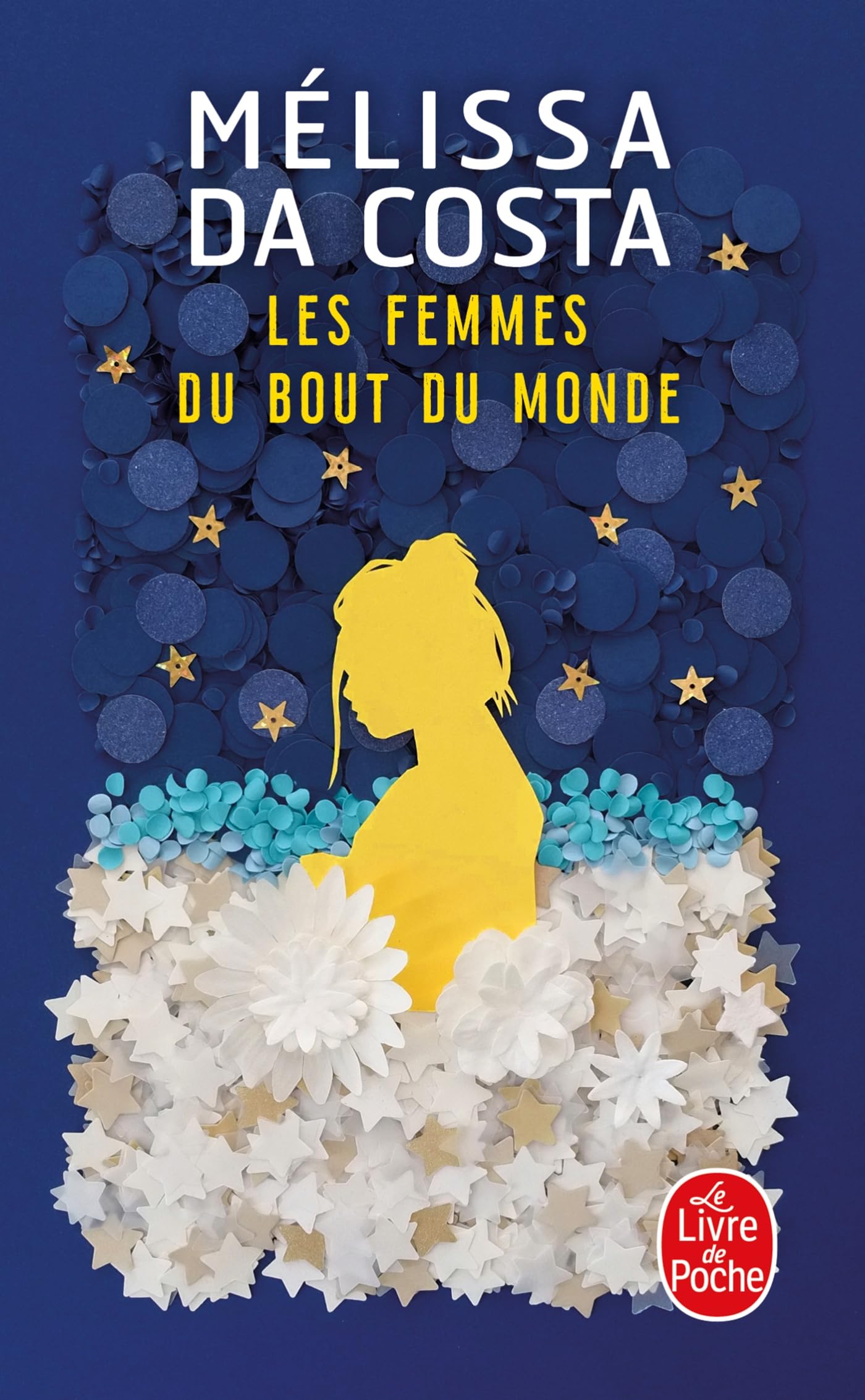 Les femmes du bout du monde: roman (Le livre de poche, 37462)