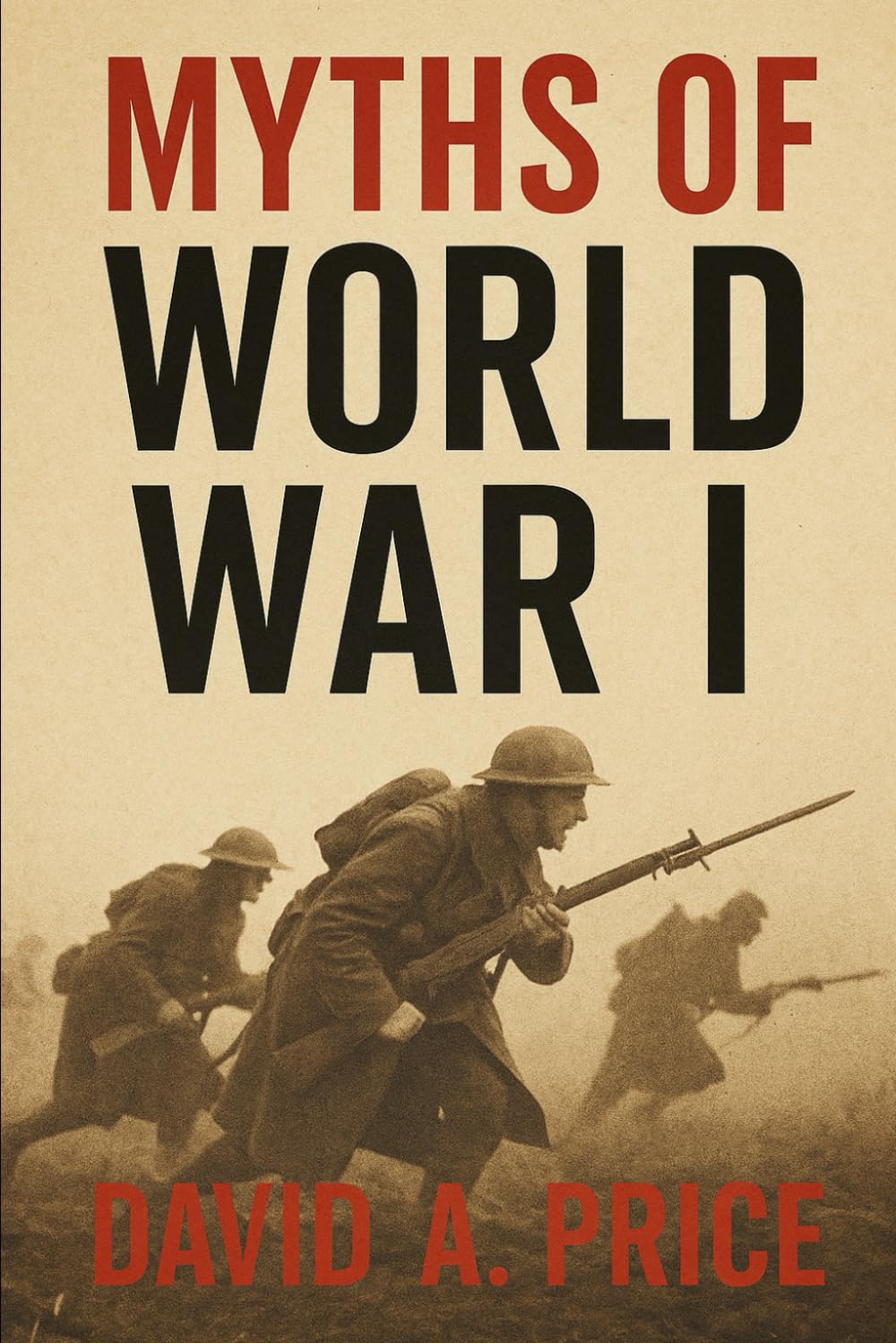 Myths of World War I (American Myths Series 2: American Wars)