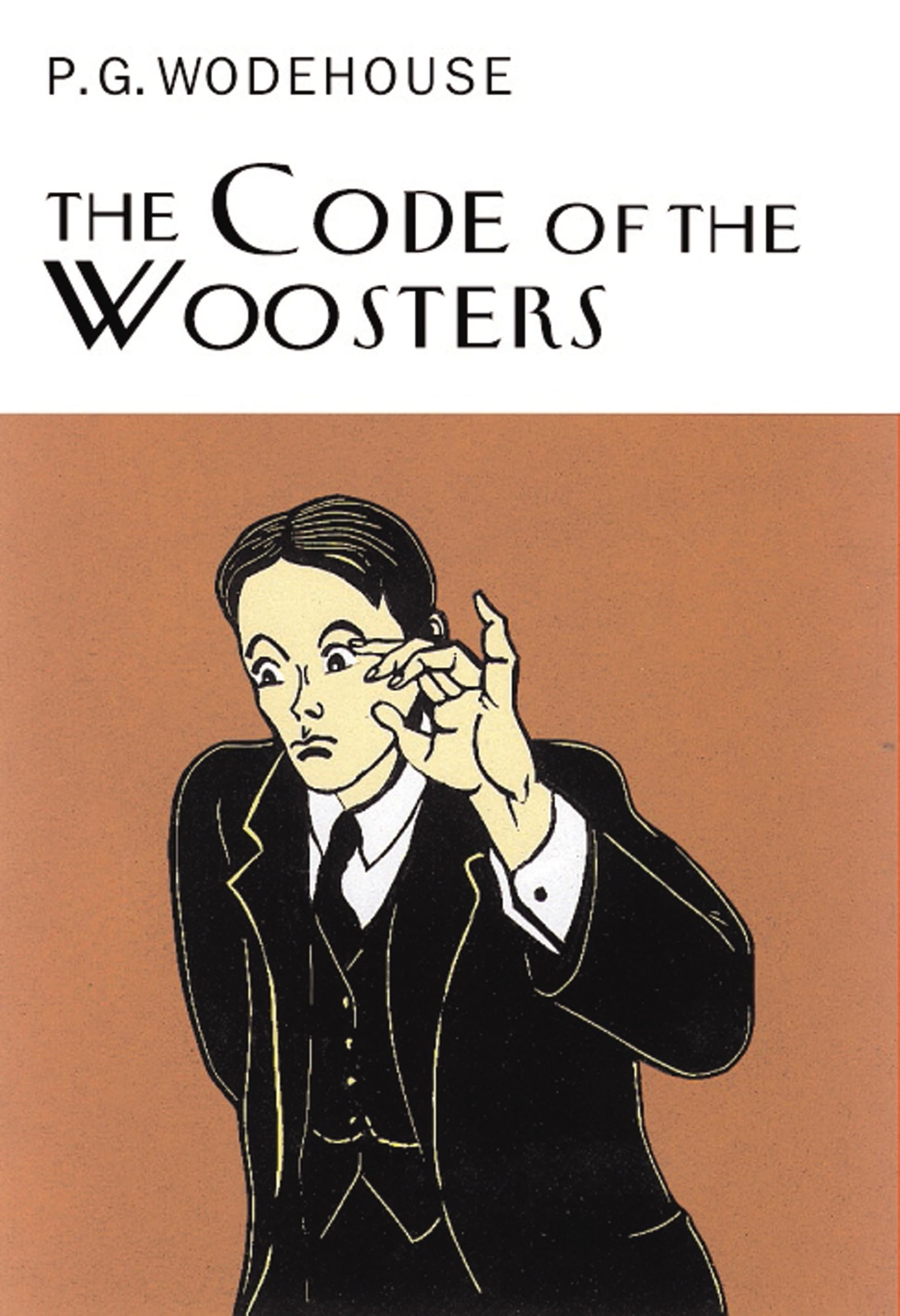 The Code Of The Woosters: P.G. Wodehouse (Everyman's Library P G WODEHOUSE)