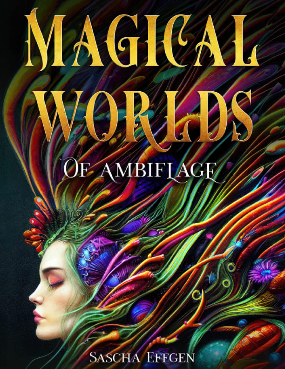 Magical Worlds of Ambiflage: Discover The Magical World of Tiny Houses, Creatures, and Flowers - Original Artworks, Coloring Pages and Inspiring Stories