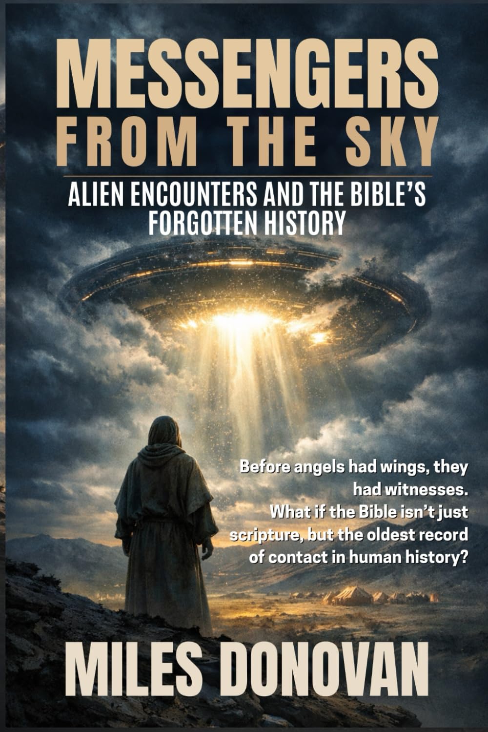 Messengers from the Sky: Alien Encounters and the Bible's Forgotten History