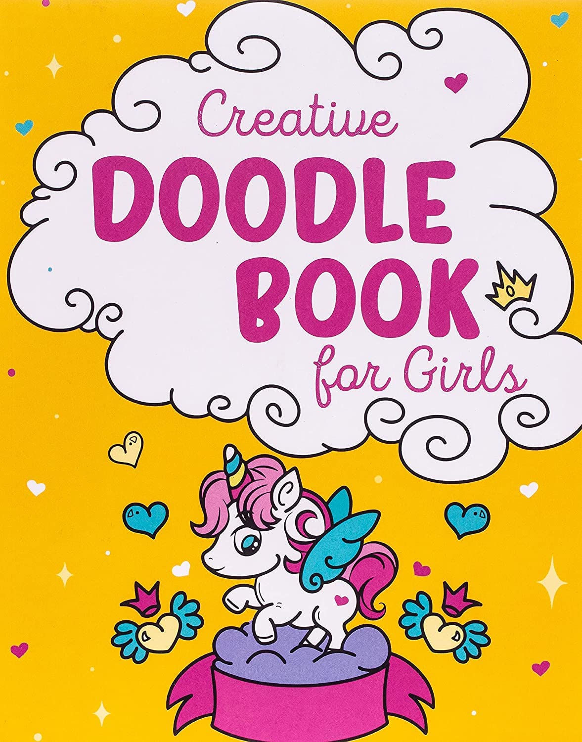 Creative Doodle Book for Girls: Learn How to Draw Amazing Doodles and Let Your Creativity Flow; Arts and Crafts Supplies for Kids - Drawing Pad and ... Old Girls; Toys and Gifts for Unicorn Girls