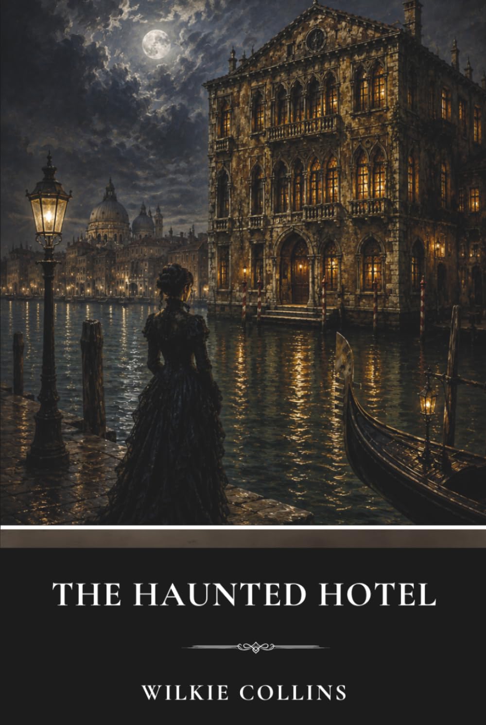 The Haunted Hotel: A Gothic Fiction Classic of Murder, Secrets, and Supernatural Suspense