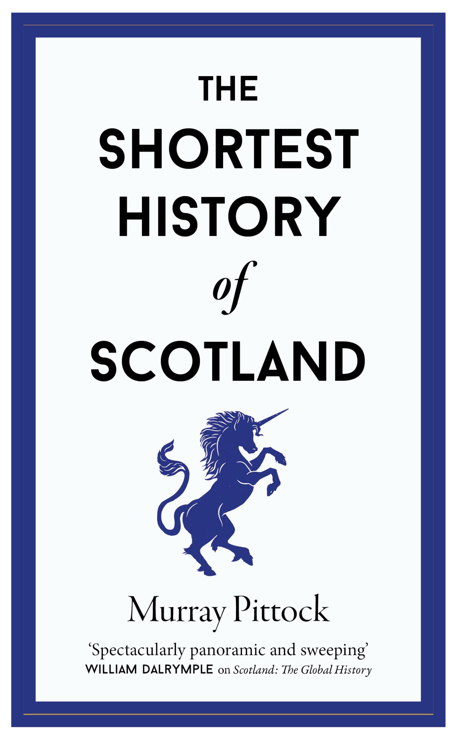 The Shortest History of Scotland: 22 (Shortest Histories)
