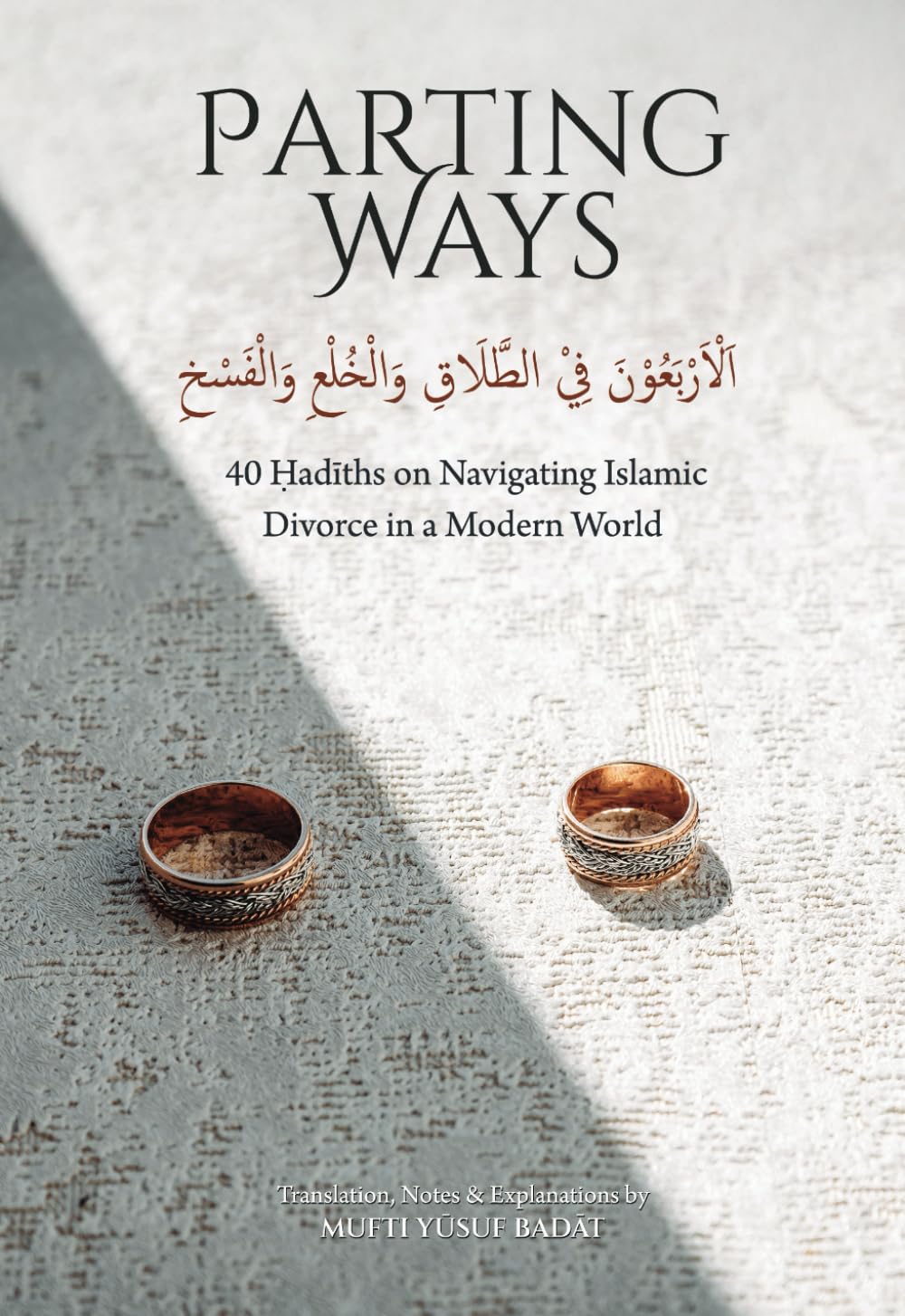 Parting Ways: 40 Hadīths on Navigating Islamic Divorce in a Modern World