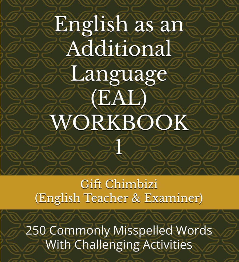 EAL (English as an Additional Language) WORKBOOK 1: 150 Commonly Misspelled Words With Challenging Activities