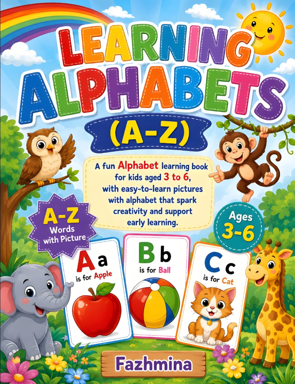LEARNING ALPHABETS (A-Z): Fun Alphabet Learning with Pictures for Kids Ages 3–6 | Easy A to Z Words for Early Learners