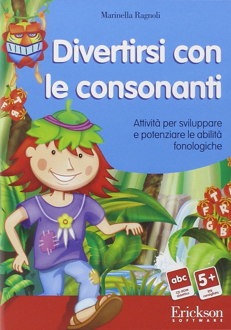 Divertirsi con le consonanti. Attività per sviluppare e potenziare le abilità fonologiche. CD-ROM