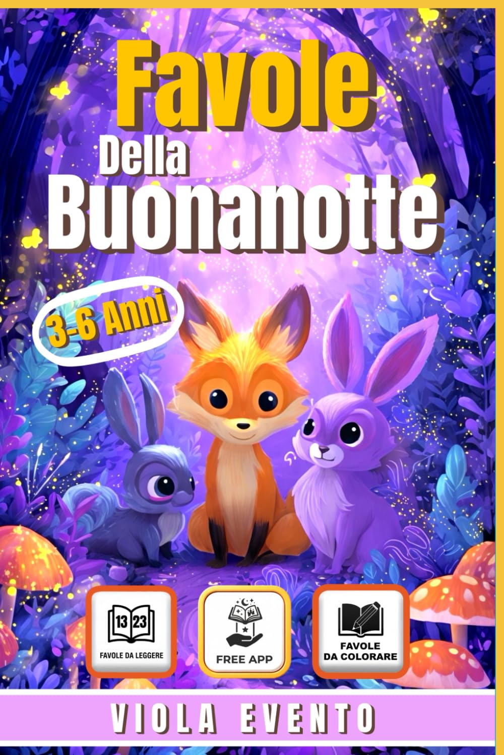 FAVOLE DELLA BUONANOTTE: Bellissimi racconti brevi per bambini tutti da colorare con morale e preziosi insegnamenti
