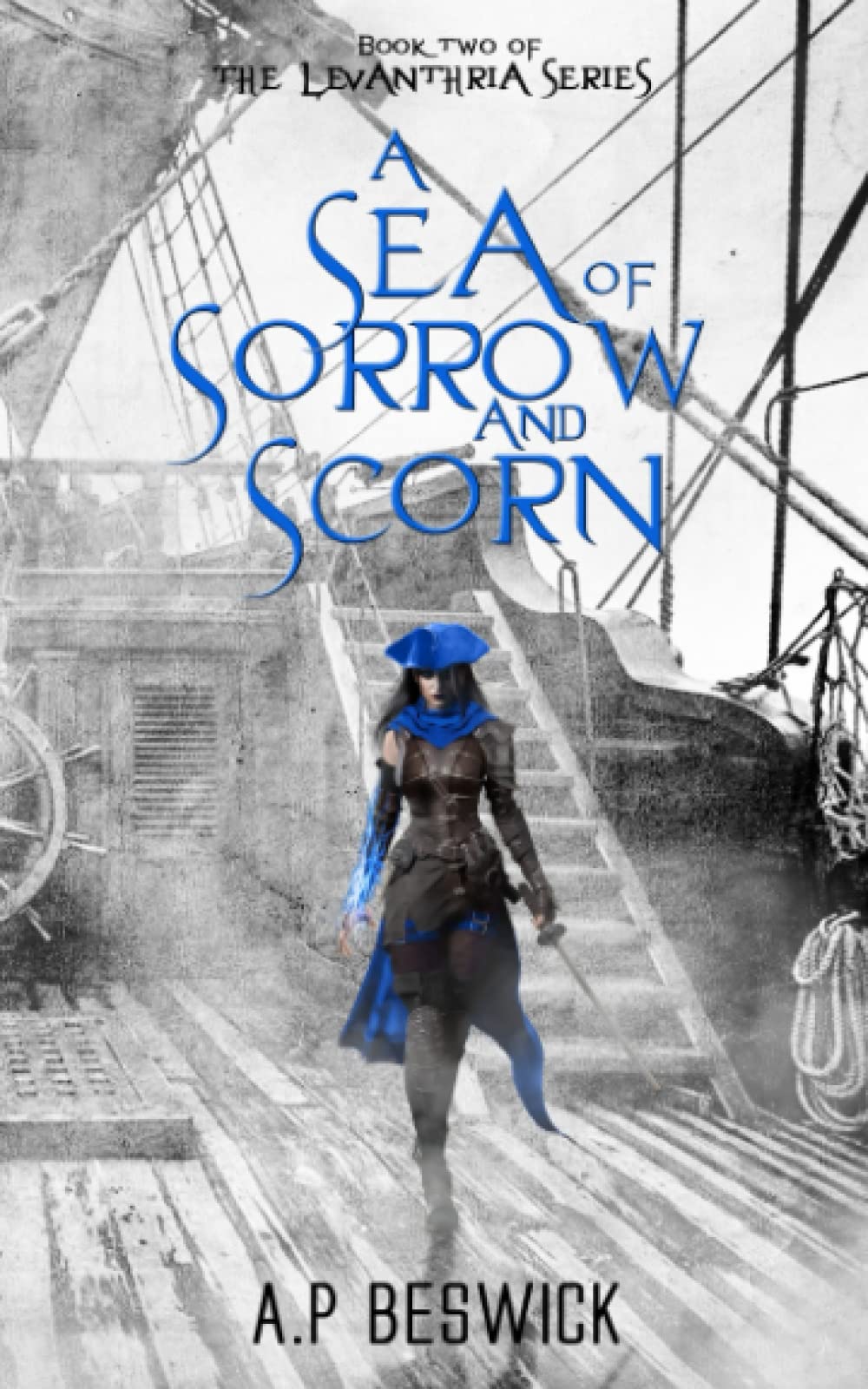 A Sea Of Sorrow And Scorn: 2 (The Levanthria Series)