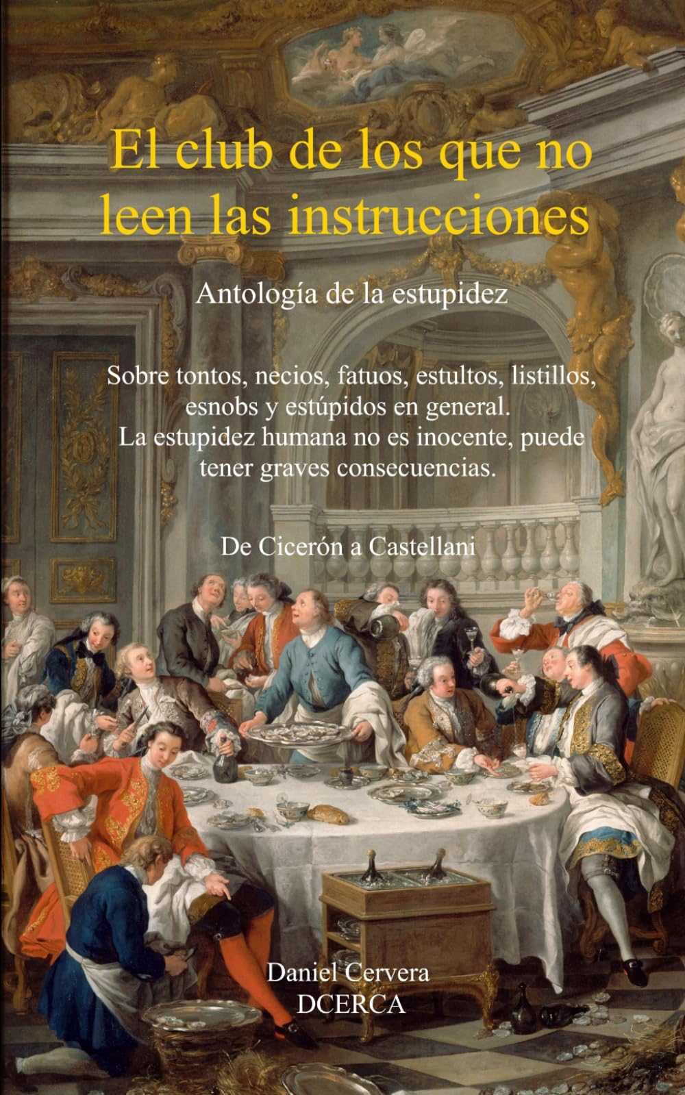 El club de los que no leen las instrucciones: Antología de la estupidez