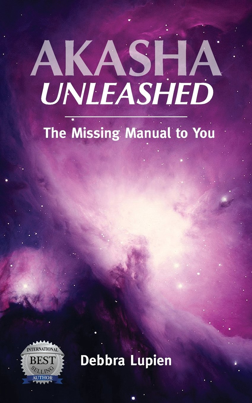 Akasha Unleashed: The Missing Manual to You: 1 (Voice of the Akashic Records)