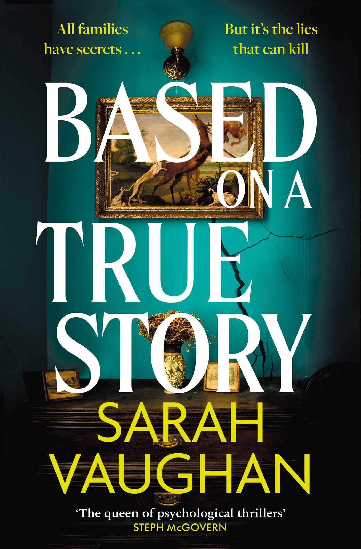 Based on a True Story by Sarah Vaughan Hardback