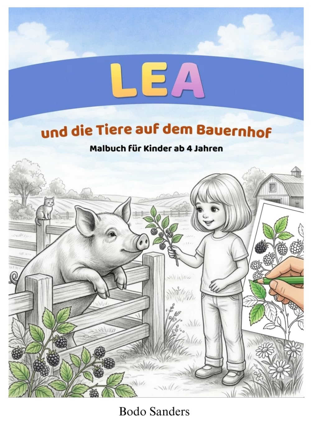 Lea und die Tiere auf dem Bauernhof: Malbuch für Kinder ab 4 Jahren (Malbuch mit deinem Namen - Bauernhof)