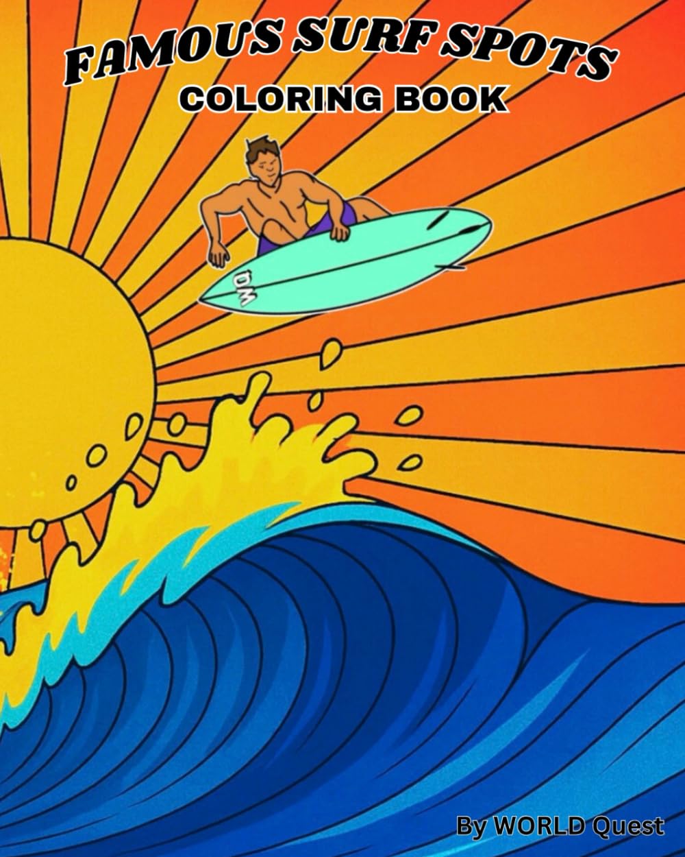 Famous Surf Spots coloring book: World Quest Surf (Surf Quest)