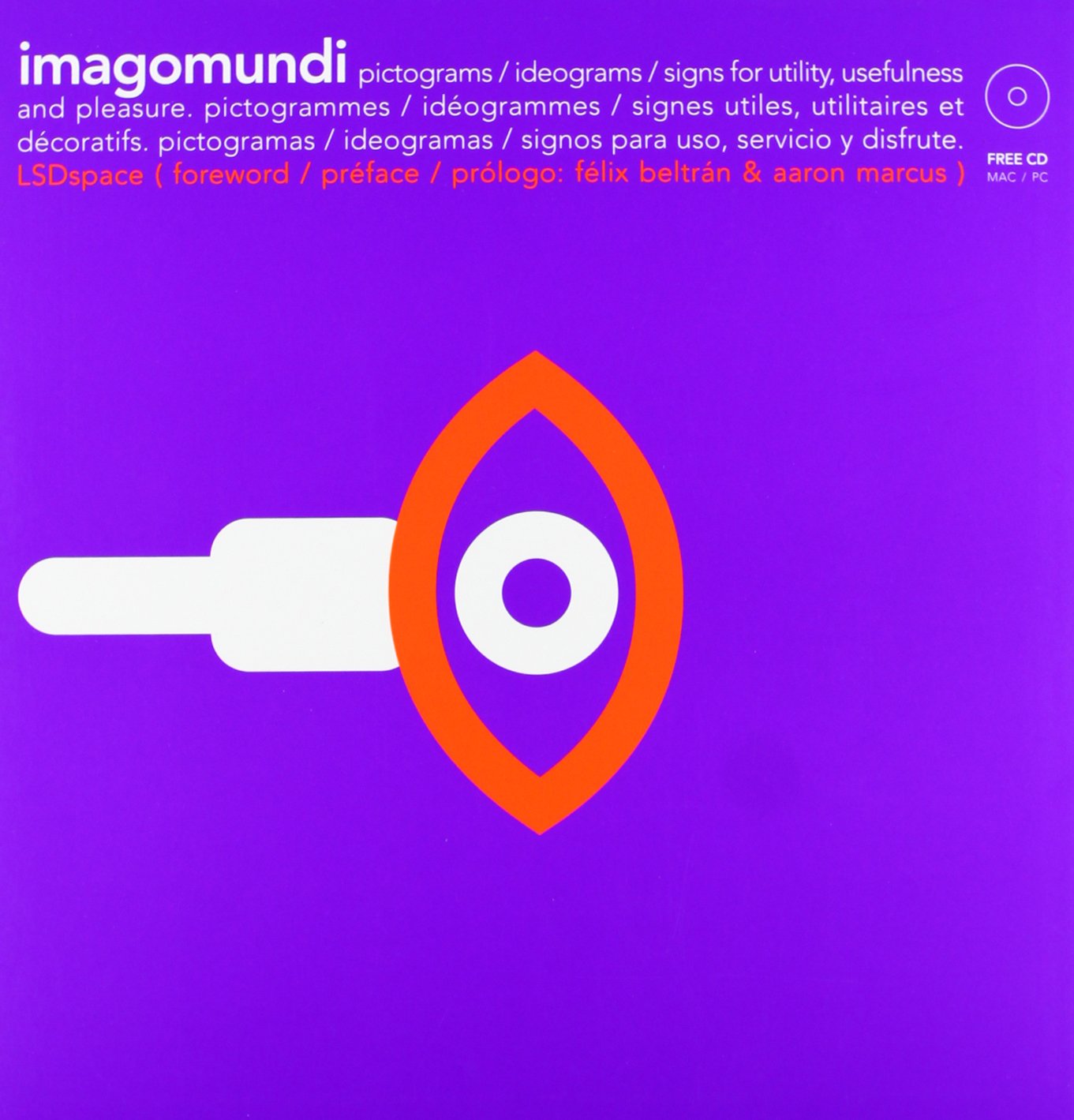 Imago Mundi: Pictograms, Ideograms, Signs for Utility, Usefulness and Pleasure