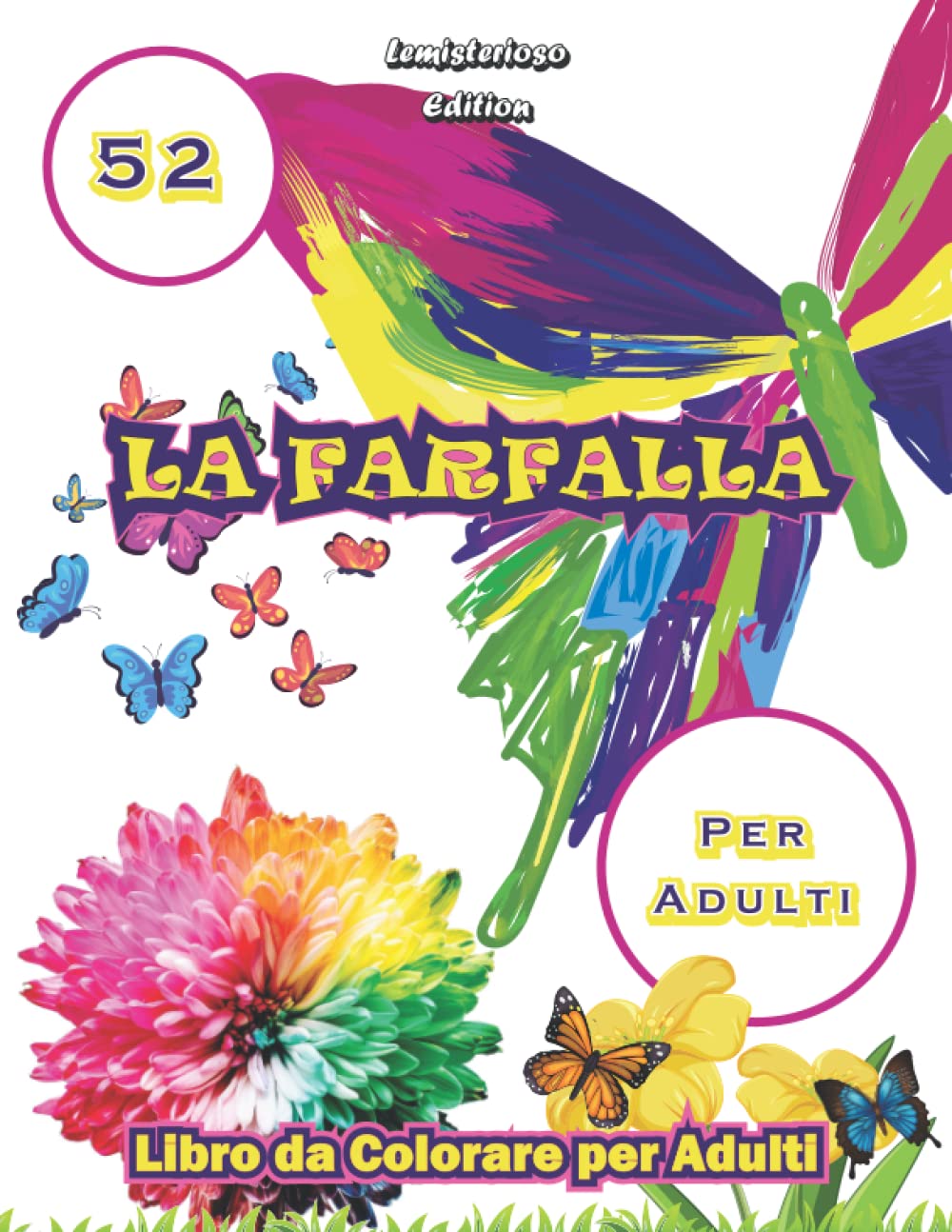 Libro da Colorare, LA FARFALLA: Bellissimo LA FARFALLA, Libro da Colorare regalo per Adulti (Uomini e Donne), con un Modella Colorato. 8.5x11. 108 ... Creatività e Immaginazione (Italian Edition)