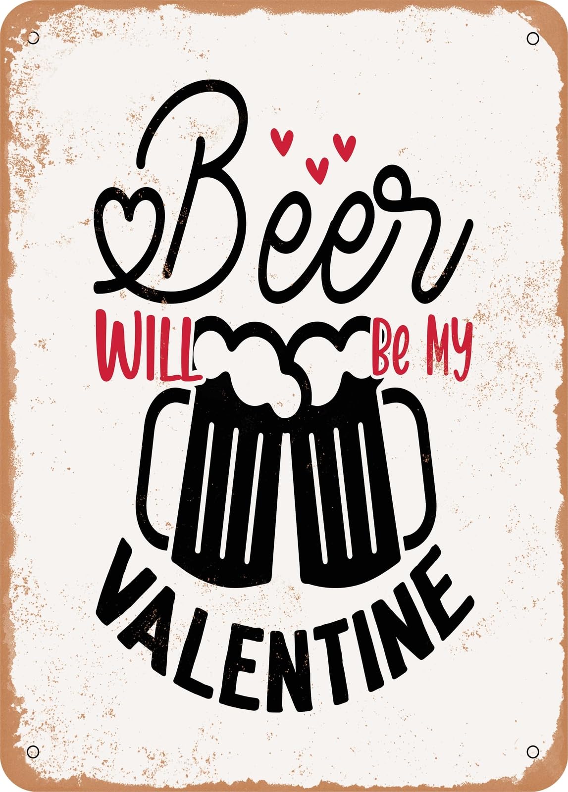 Miaomansenstore Metal Sign - Beer Will Be My Valentine - 2 - Vintage Look Home Decor
