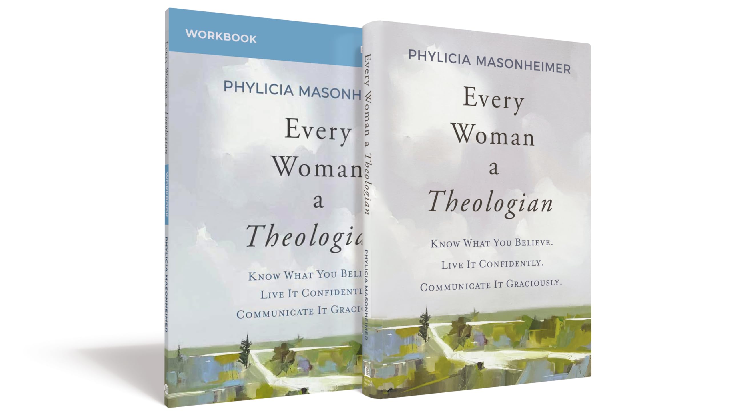 Every Woman a Theologian Book with Workbook : Know What You Believe. Live It ...