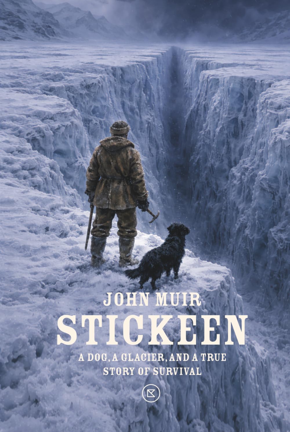 Stickeen: A Dog, a Glacier, and a True Story of Survival