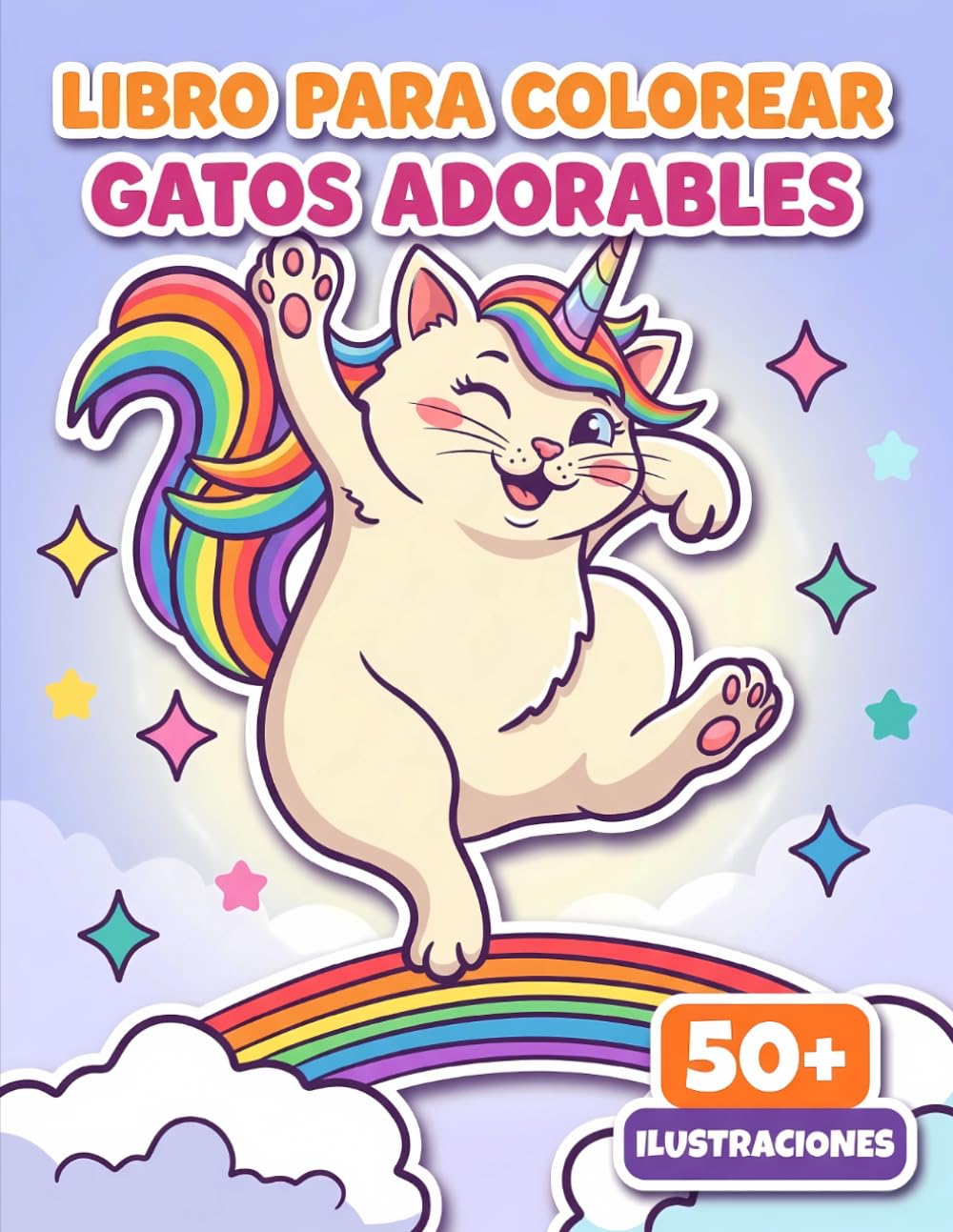 Gatos Adorables: Libro Para Colorear: Una Colección Creativa Con 50+ Ilustraciones Encantadoras Para Regalar En Cumpleaños, Fiestas Y Ocasiones Especiales