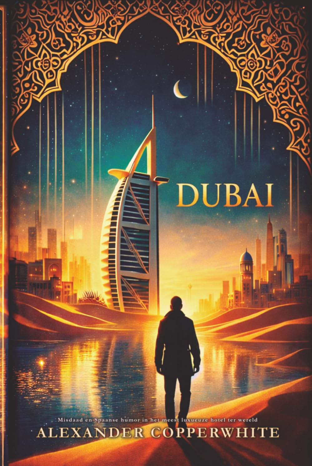 DUBAI: Misdaad en Spaanse humor in het meest luxueuze hotel ter wereld